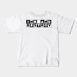 Ink and Destroy Kids T-Shirt